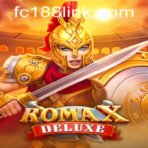 Exploring RomaXDeluxe: A Dynamic Adventure with fc188